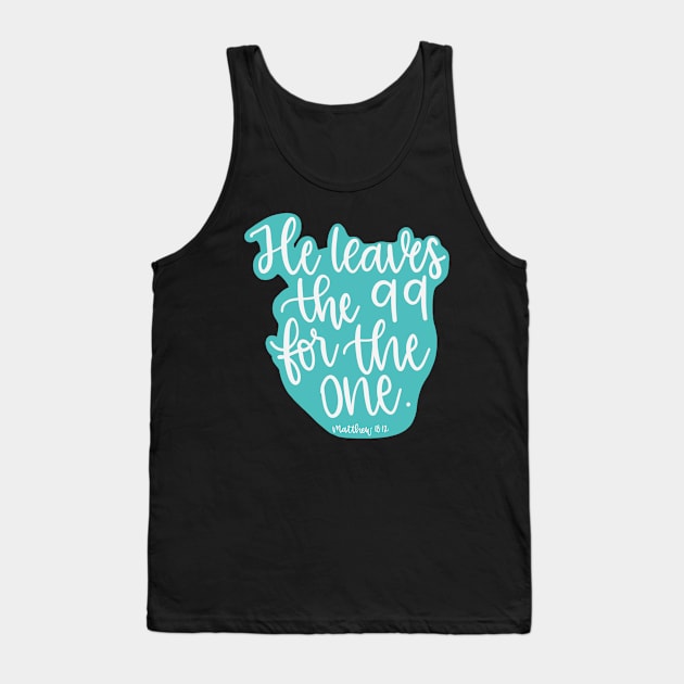 He leaves the 99 for the one - Matthew 18:12 - Teal Tank Top by elizabethsdoodles